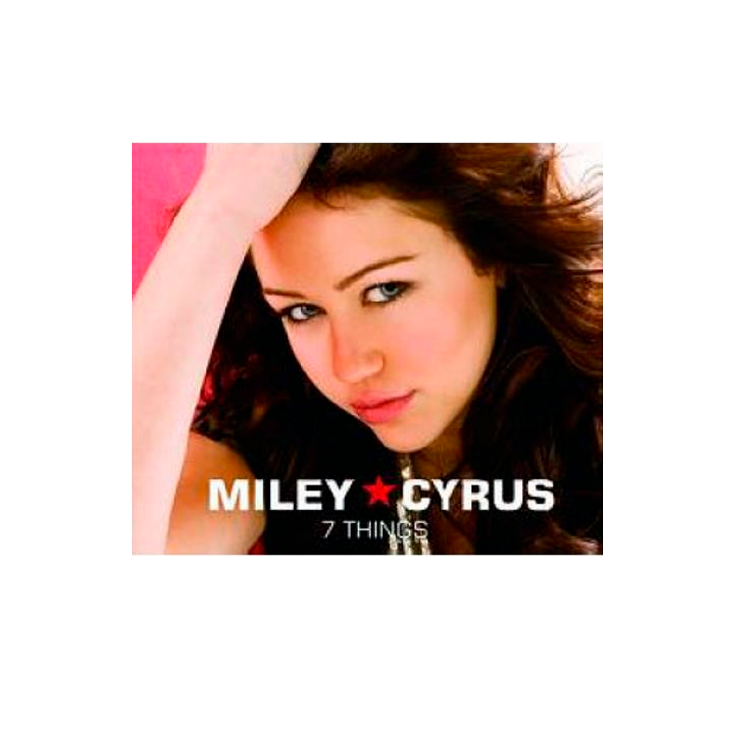 Miley Cyrus 7 Things cd single
