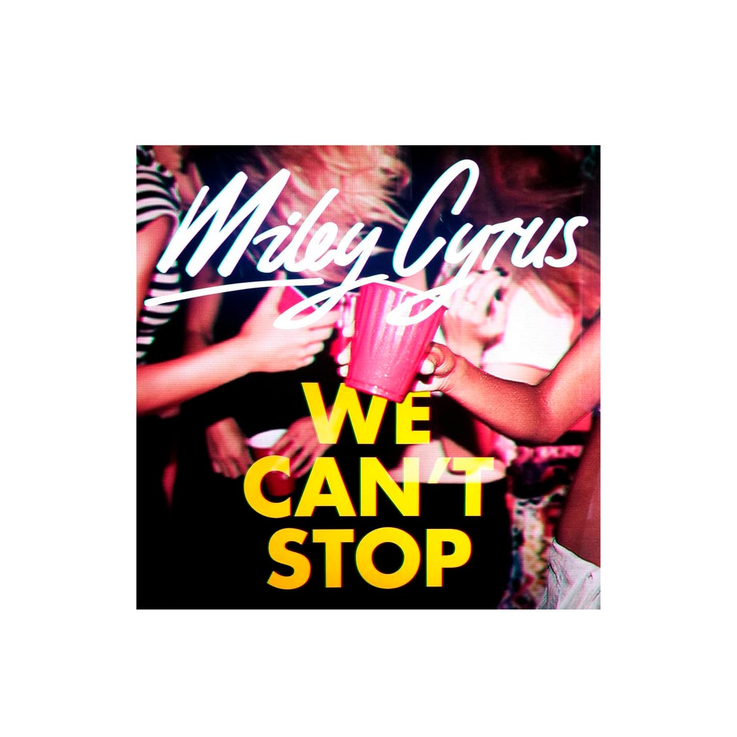 Miley Cyrus We Can't Stop CD Single